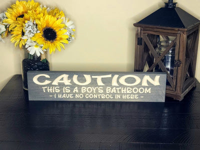 boys bathroom no control in here wood sign - funny bathroom sign - CNC-carved by Bluegrass Gifts