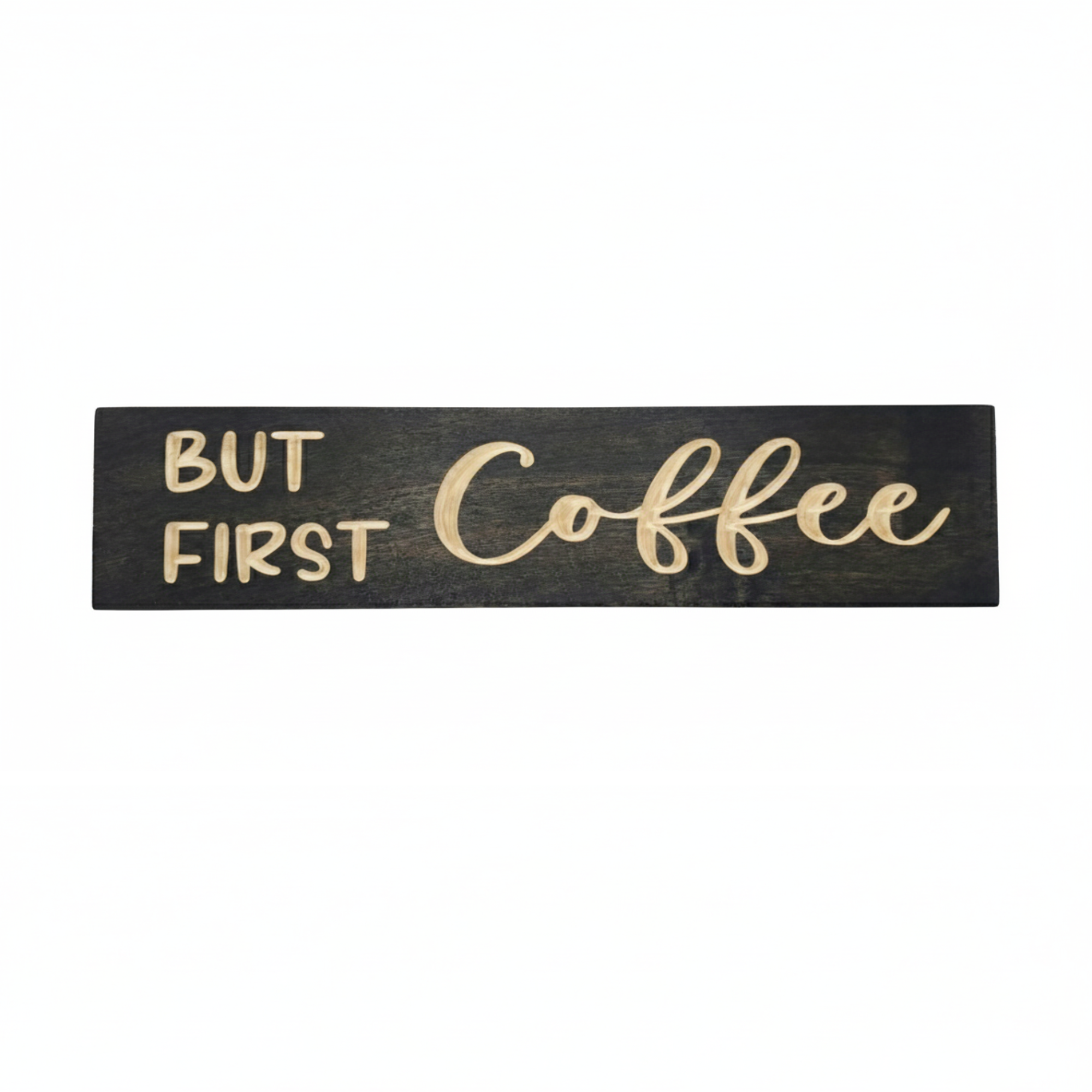 "But First Coffee" handcrafted solid wood sign featuring deep CNC-carved lettering in dark walnut stain, isolated on white background.
