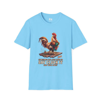 A light blue Chicken Shirt - Sometimes You Just Have to Say Cluck It, displayed flat against a plain white background