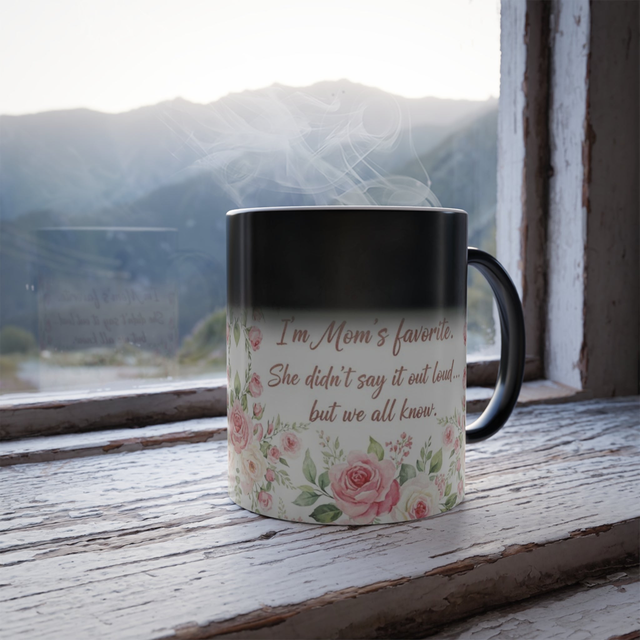 I’m Mom’s Favorite Magic Mug – Funny Floral Heat-Reveal Coffee Cup