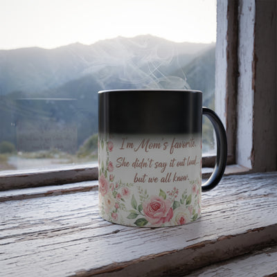 I’m Mom’s Favorite Magic Mug – Funny Floral Heat-Reveal Coffee Cup