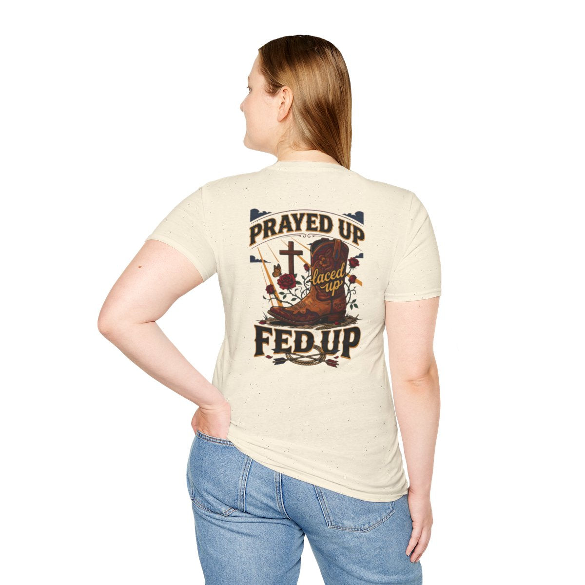 Cowgirl Shirt — "Prayed Up, Laced Up, Fed Up" Graphic Tee in Natural