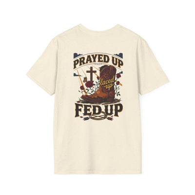 Cowgirl Shirt — "Prayed Up, Laced Up, Fed Up" Graphic Tee in Natural