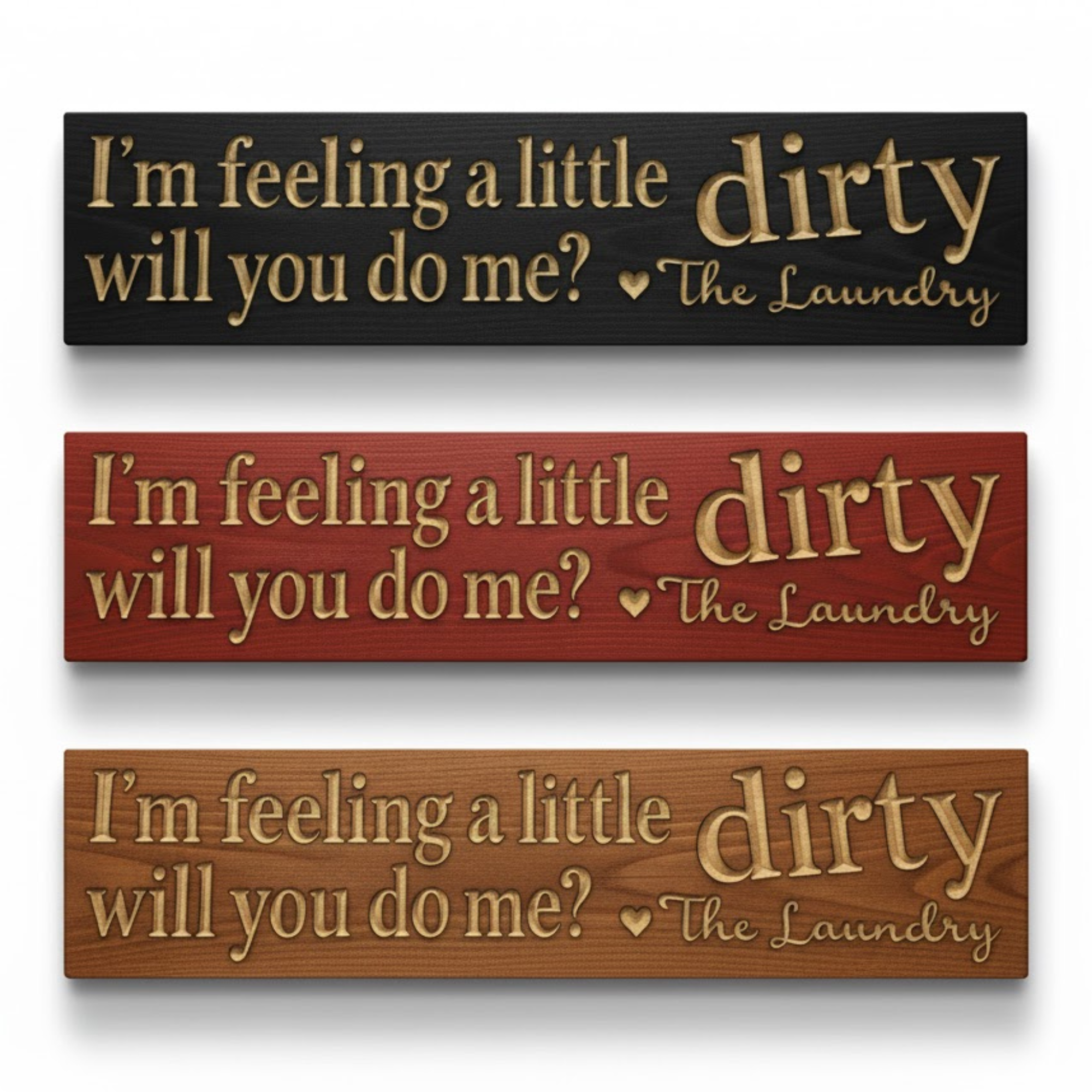Three versions of the funny laundry sign in black, red, and natural wood stain, showcasing the custom color options available.