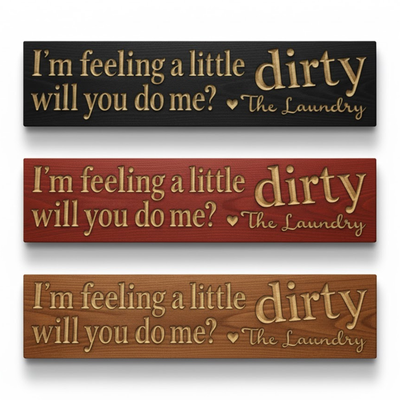 Three versions of the funny laundry sign in black, red, and natural wood stain, showcasing the custom color options available.