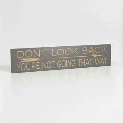 carved-vs-vinyl-dont-look-back-sign-quality-c - dont look back youre not wood sign by Bluegrass Gifts