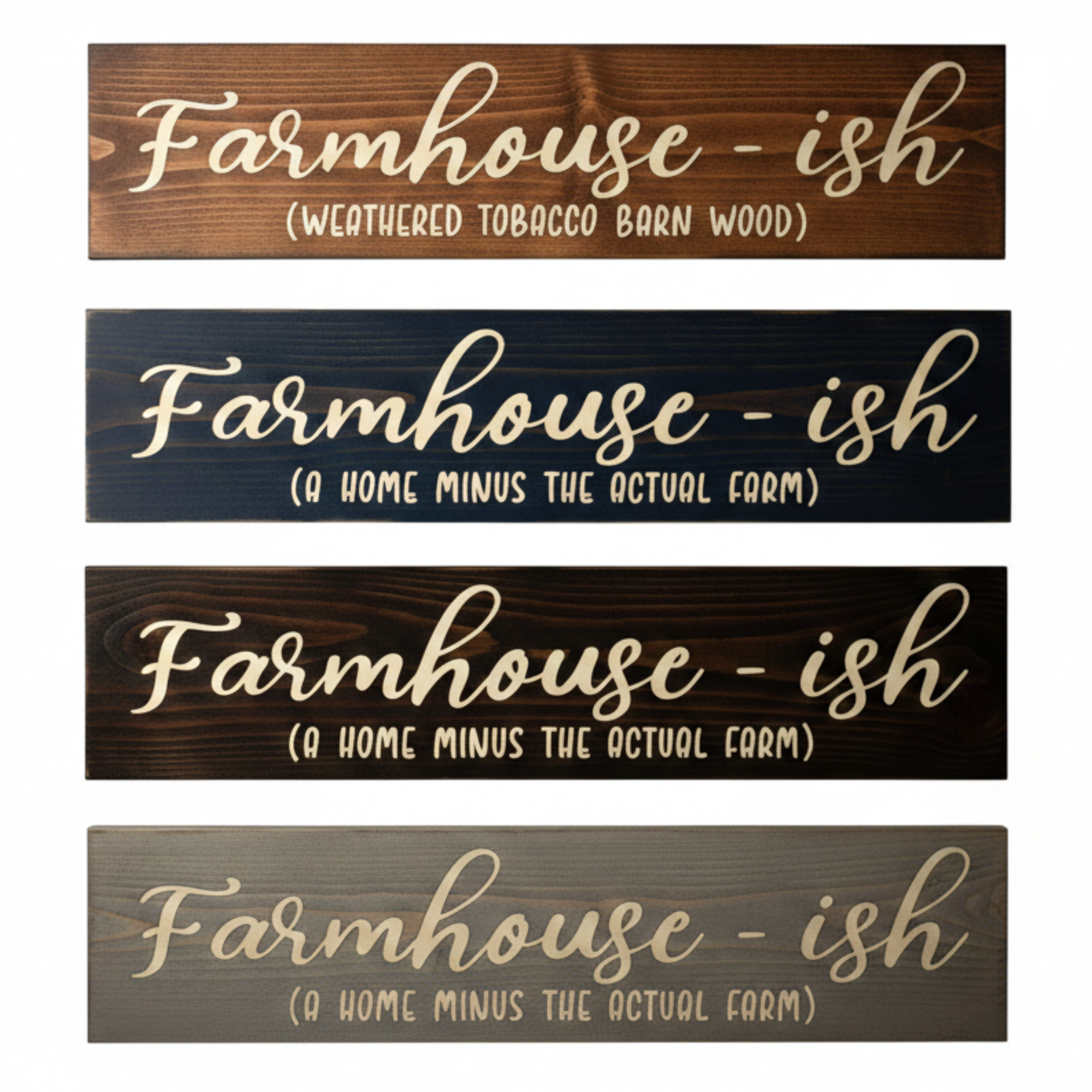 A comparison of four Farmhouse-ish wood signs in various hand-applied finishes including Weathered Tobacco, Midnight Ebony, Dark Walnut, and Weathered Grey.