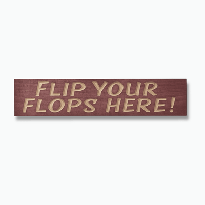 Decorative outdoor sign for summer homes and beach - flip your flops here wood sign by Bluegrass Gifts, handmade in Kentucky