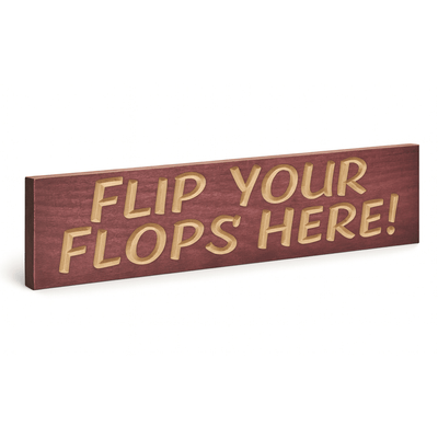 Flip Your Flops Here wood sign for coastal home de - flip your flops here wood sign by Bluegrass Gifts, handmade in Kentucky