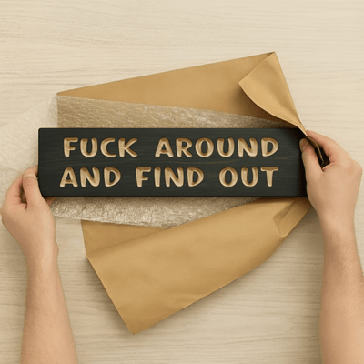 funny-garage-signs-for-men-workshop-decor - fuck around and find out sign wood sign by Bluegrass Gifts, handmade in Kentucky