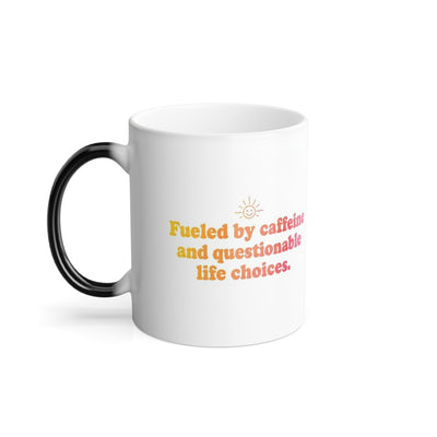 Fueled by Caffeine & Questionable Life Choices Magic Mu - color changing coffee mug side angle with handle by Bluegrass Gifts