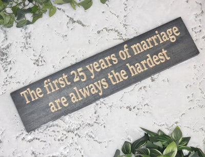 funny 25th anniversary wood sign - anniversary gift for couple - CNC-carved by Bluegrass Gifts