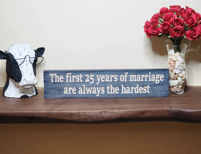 funny 25th anniversary wood sign - anniversary gift for couple - CNC-carved by Bluegrass Gifts