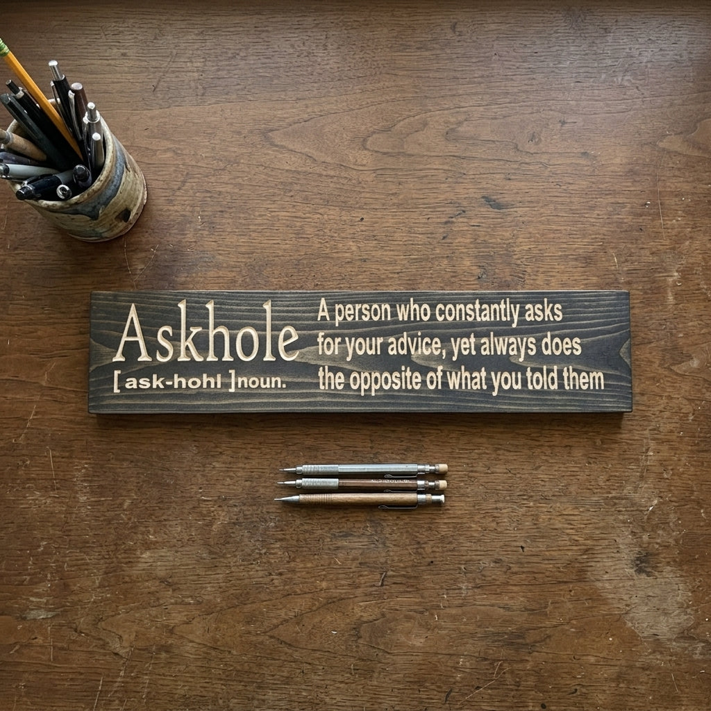 Funny Desk Decor — Askhole Definition Carved Wood Sign