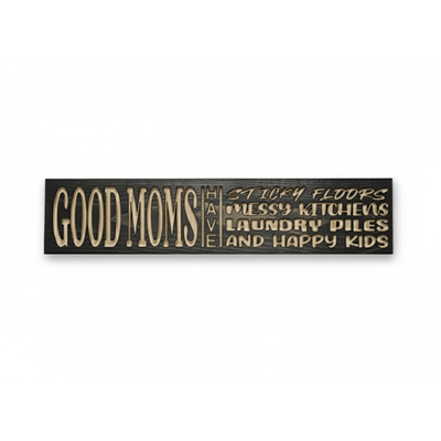 21 c5bb720d-fabe-405a-a04d-34e8b08bf830 - good moms have sticky floors wood sign by Bluegrass Gifts, handmade in Kentucky
