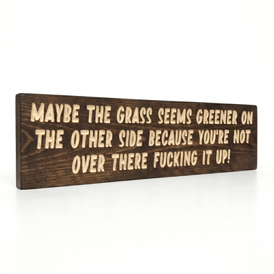 Grass Is Greener Carved Pine Wall Sign – Man Cave & Home Office Wall Decor
