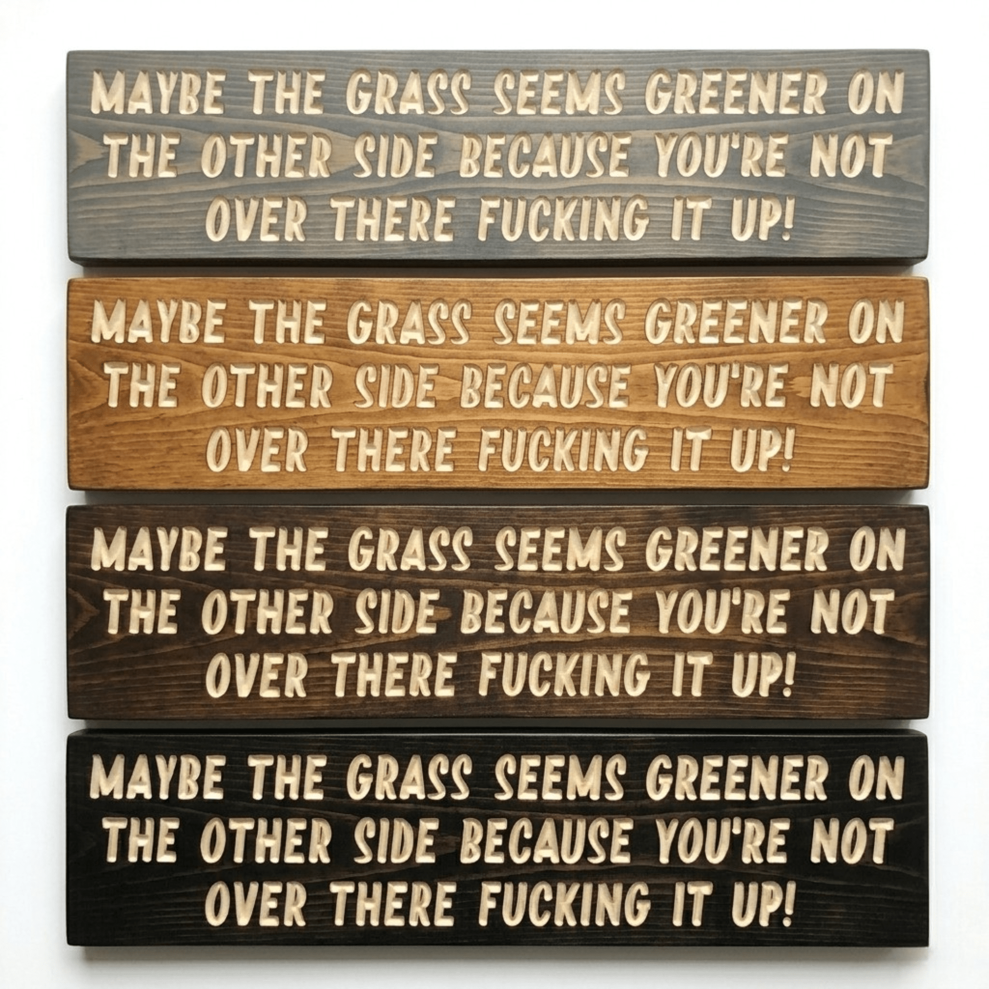 Grass Is Greener Wood Sign – 4 Stain Finish Options | Funny Sarcastic Wall Art