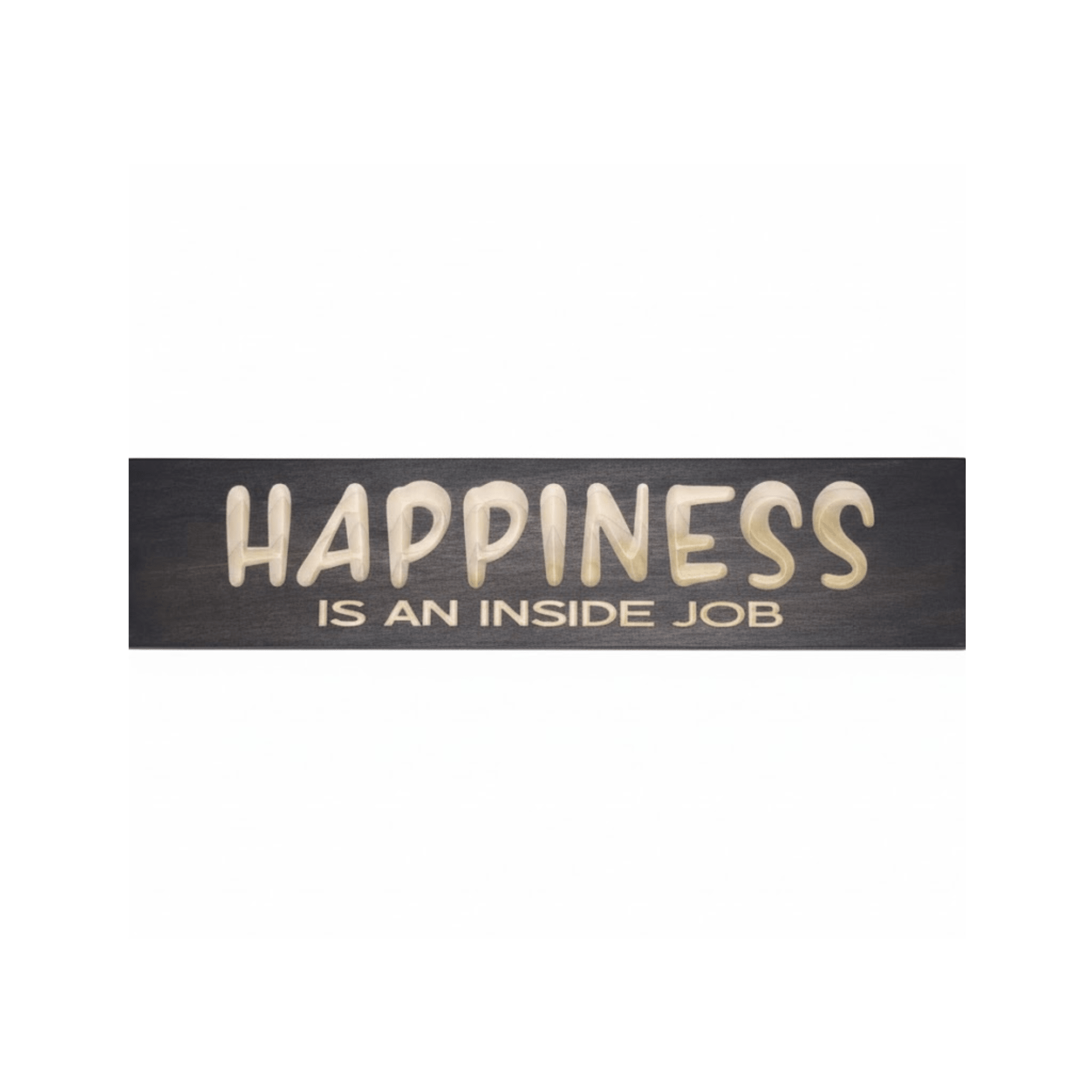 4 b63de4b4-217c-438f-8e34-1d02da1cbd5d - happiness is an inside job wood sign by Bluegrass Gifts, handmade in Kentucky