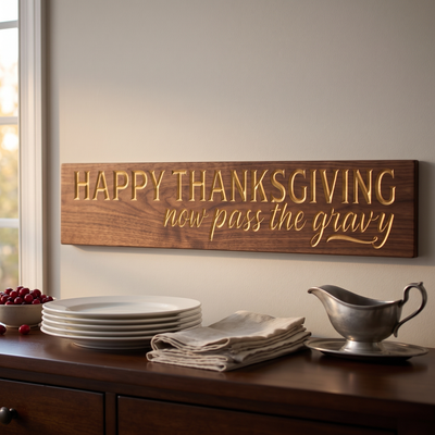 Funny Happy Thanksgiving Wood Sign — Now Pass The Gravy — styled in room — Bluegrass Gifts