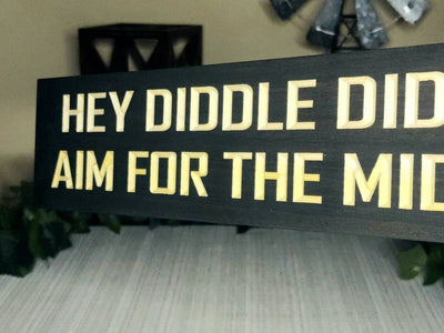 hey diddle diddle aim for the middle sign - funny bathroom sign - CNC-carved by Bluegrass Gifts