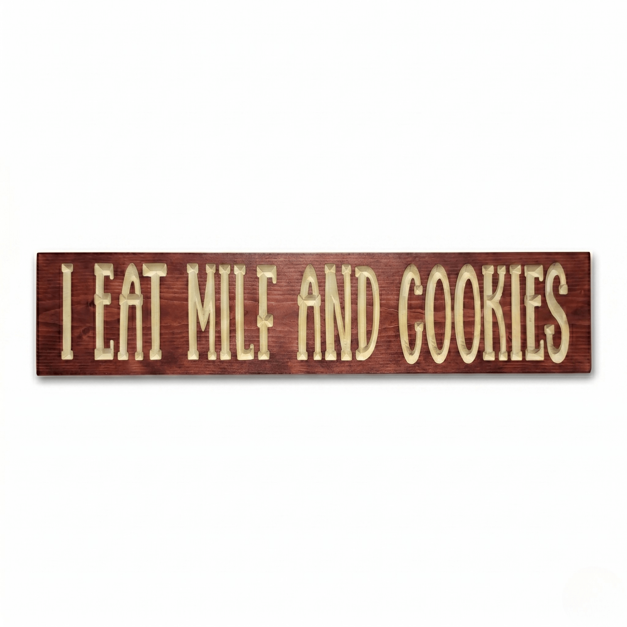 I Eat MILF and Cookies – Funny Risqué CNC-Carved Wood Wall Art | Handmade in Kentucky