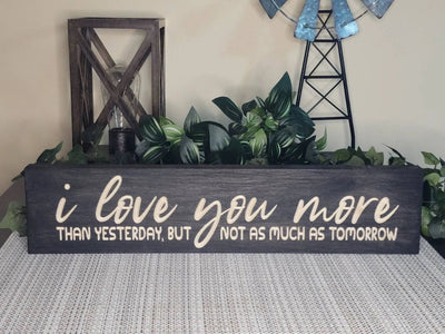 i love you more than yesterday wood sign - anniversary gift for couple - CNC-carved by Bluegrass Gifts