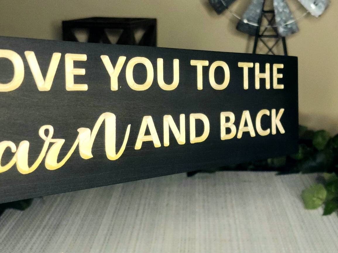 i love you to the barn and back wood sign - rustic farmhouse decor - CNC-carved by Bluegrass Gifts