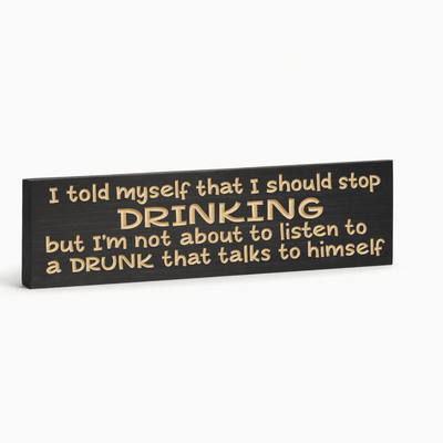 funny-bar-sign-wood-color-options-stop-drinki - i should stop drinking funny wood s by Bluegrass Gifts