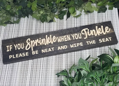 if you sprinkle when you tinkle wood sign - funny bathroom sign - CNC-carved by Bluegrass Gifts