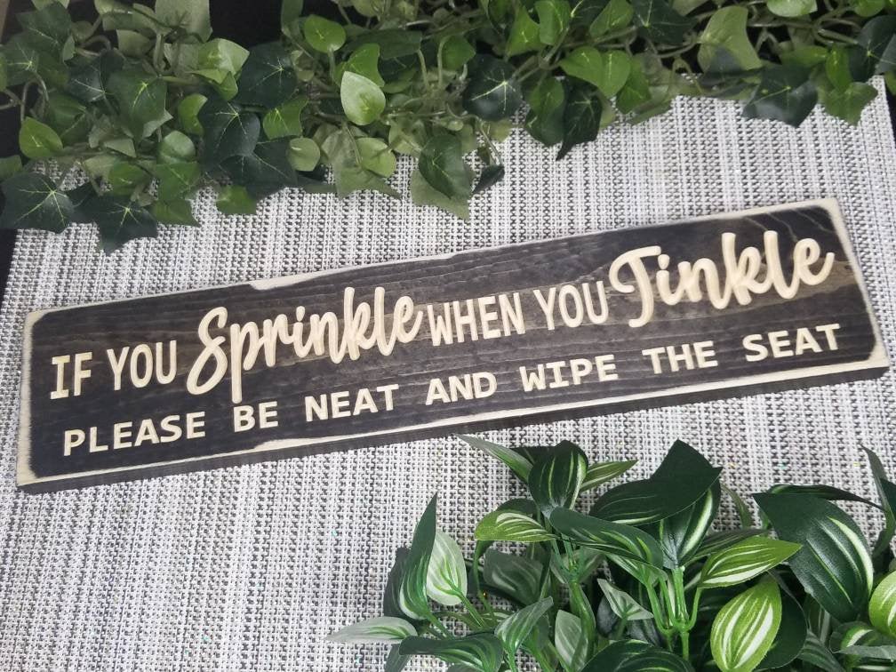 if you sprinkle when you tinkle wood sign - funny bathroom sign - CNC-carved by Bluegrass Gifts
