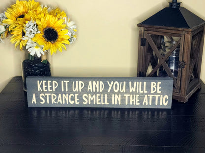 Strange Smell in the Attic Sign - Quirky Funny Wooden Décor