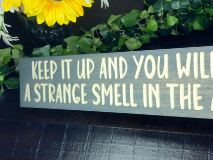 Strange Smell in the Attic Sign - Quirky Funny Wooden Décor