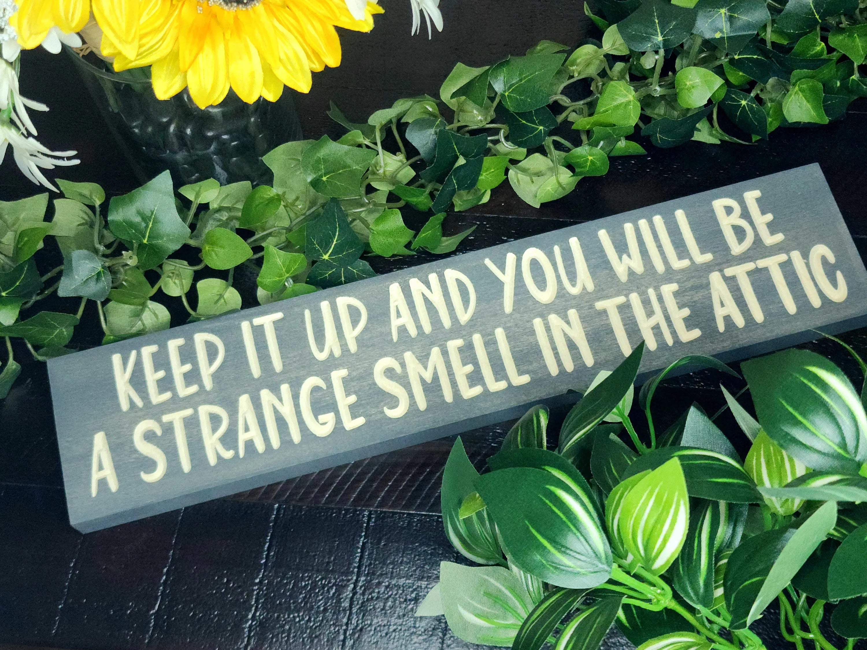 Strange Smell in the Attic Sign - Quirky Funny Wooden Décor