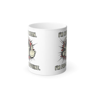 Im Not Mean, Im Pre-Caffeine Magic Mug - magic mug design revealed with hot liquid by Bluegrass Gifts