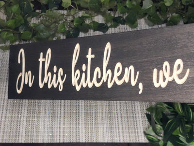 in the kitchen we dance wood sign - farmhouse kitchen sign - CNC-carved by Bluegrass Gifts