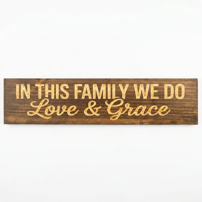 Family Rules Sign — In This Family We Do Love & Grace — carved wood sign — Bluegrass Gifts