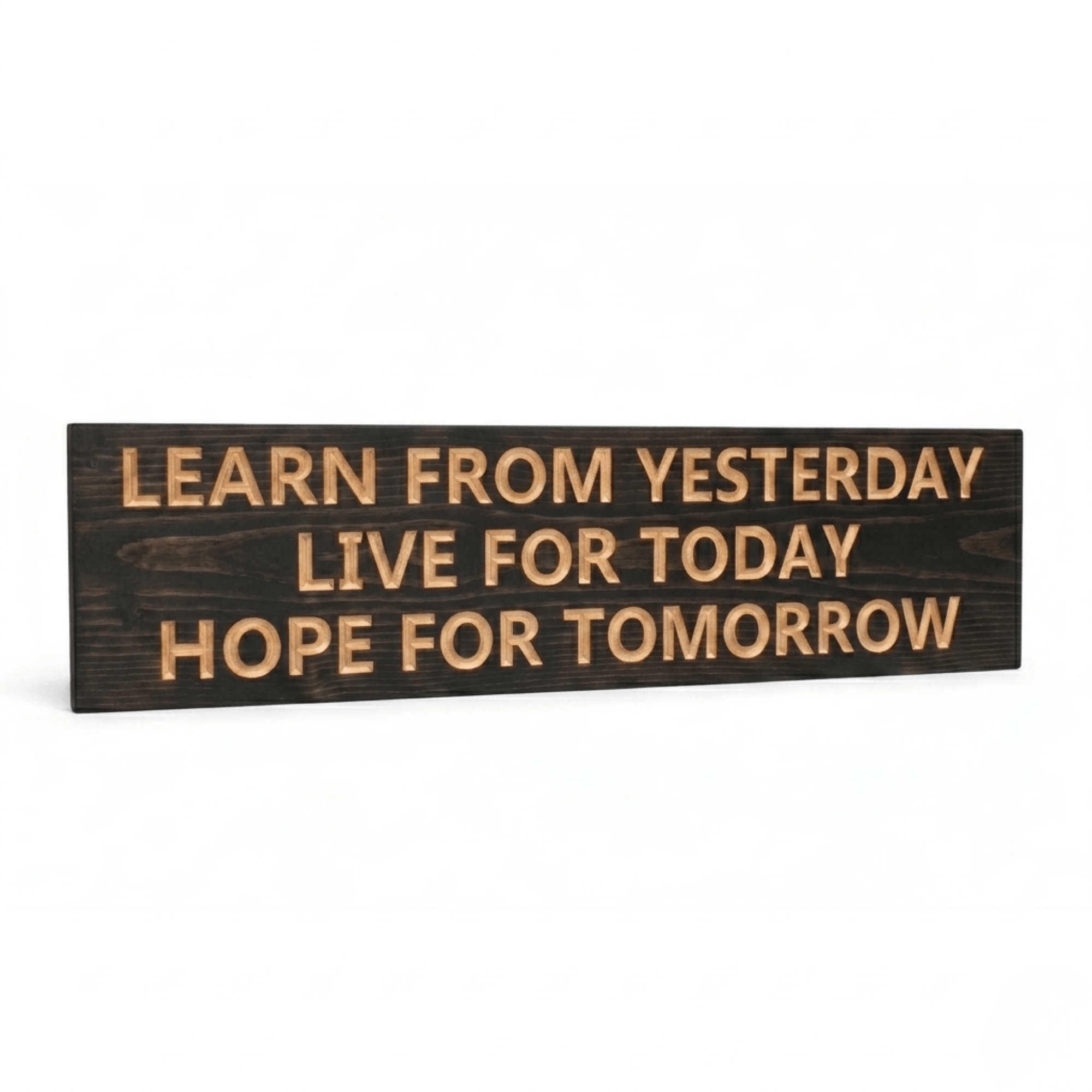 Handcrafted CNC-carved Learn from Yesterday Live for Today Hope for Tomorrow wooden wall art sign on white background.
