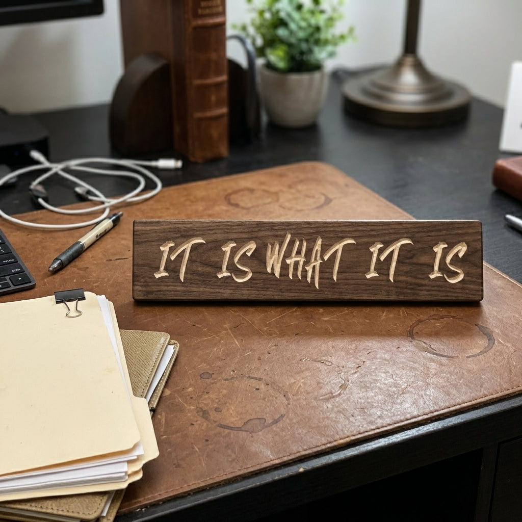 It Is What It Is Sign — Rustic Carved Wood Wall Decor