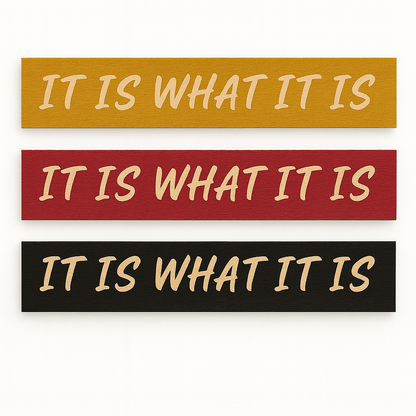 “It Is What It Is” carved wooden sign shown in multiple finishes – gold, red, and black farmhouse décor.