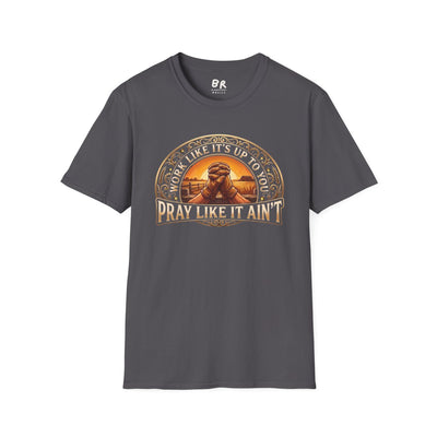 Flat lay of the charcoal gray Jesus Shirt - Work Like It's Up to You, Pray Like It Ain't, front view on a white surface