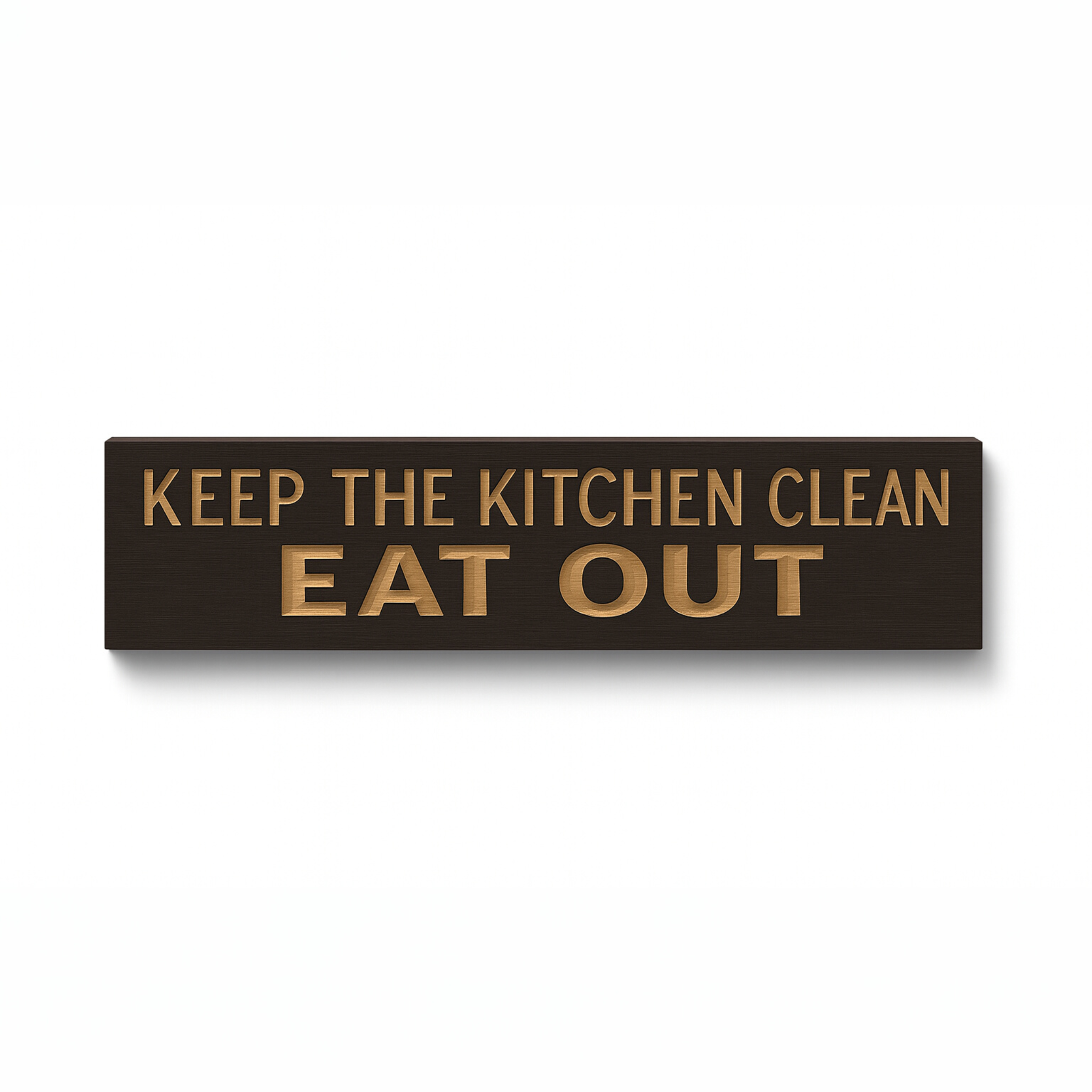Keep the Kitchen Clean Eat Out wooden sign front view rustic kitchen humor wall décor