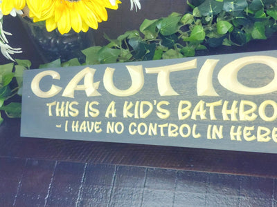 kids bathroom no control in here wood sign - funny bathroom sign - CNC-carved by Bluegrass Gifts