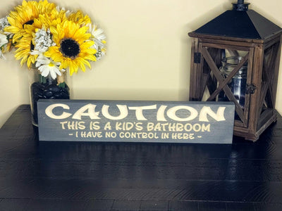 kids bathroom no control in here wood sign - funny bathroom sign - CNC-carved by Bluegrass Gifts