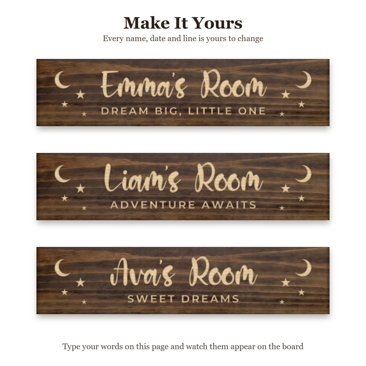 Emma's Room sign shown with three different sets of words on the same walnut board, to show every name, date and line can be changed
