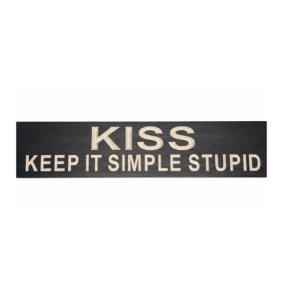 available-wood-stain-colors-kiss-keep-it-simp - kiss keep it simple stupid wood sig by Bluegrass Gifts