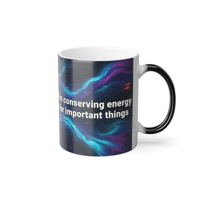 Right side of I’m Not Lazy heat-reactive mug showing the quote “I’m conserving energy for important things” on a glowing galaxy background.
