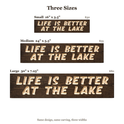 Life Is Better at the Lake sign size guide: Small 16 x 3.5 inches, Medium 24 x 5.5 inches, Large 30 x 7.25 inches