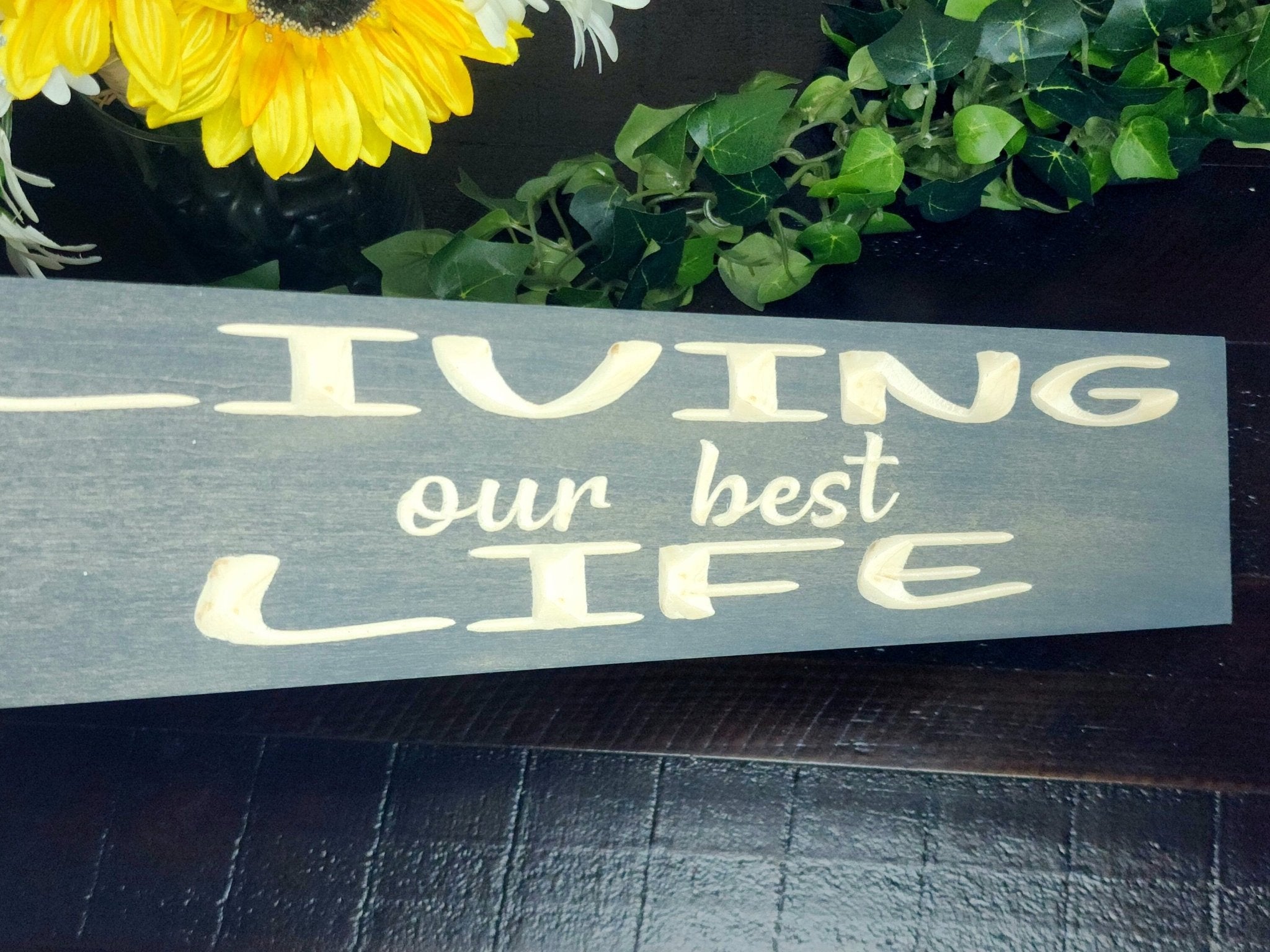 living our best life wood sign - motivational wall art - CNC-carved by Bluegrass Gifts