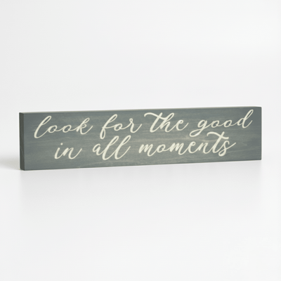 inspirational-photo-display-look-for-the-good - look for the good in all moments wo by Bluegrass Gifts