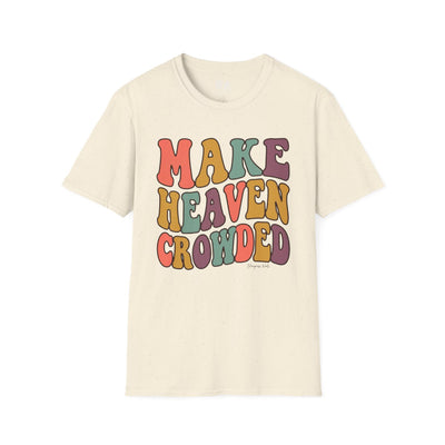 Make Heaven Crowded Shirt — Retro Groovy Christian Tee in Natural